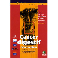Cancer digestif côlon-rectum : Guide à l'usage des patients et de...