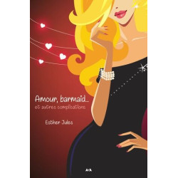 Amour barmaid... et autres complications