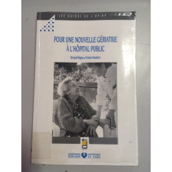 Pour une nouvelle gériatrie à l'hôpital public