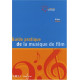 Guide pratique de la musique de film : Pour une utilisation...