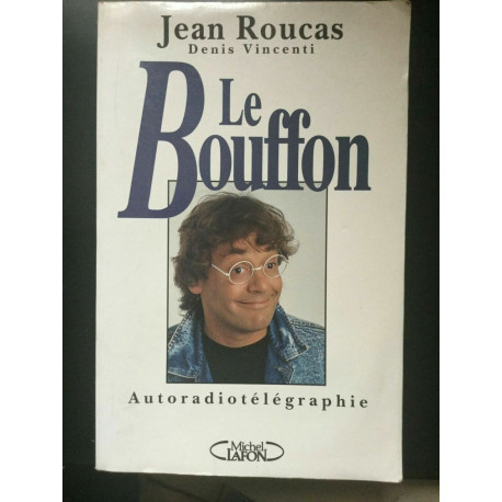 Jean roucas Denis vincenti Le bouffon