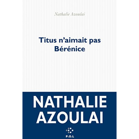Titus n'aimait pas Bérénice - Prix Médicis 2015
