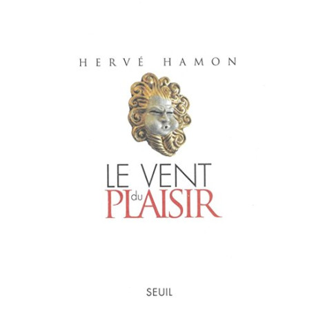 Le vent du plaisir