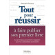 Tout pour réussir à faire publier son premier livre