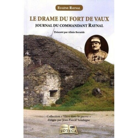 Le drame du fort de Vaux : Journal du commandant Raynal de la...