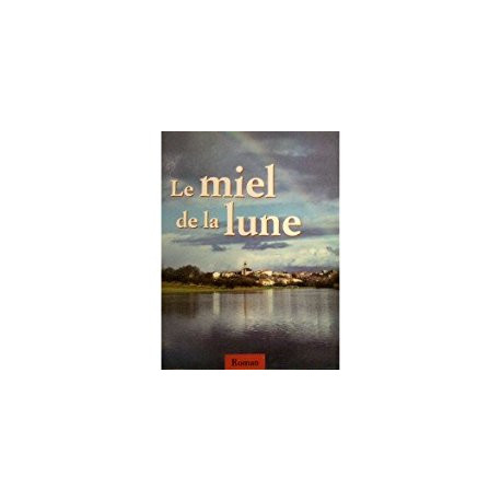 LE MIEL DE LA LUNE