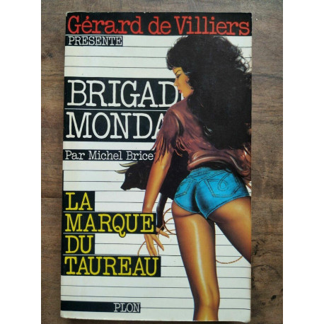 Gérard de villiers Brigade Mondaine Nº38 La Marque du Taureau plon...
