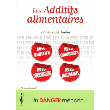 Les additifs alimentaires: Un danger méconnu
