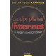 Les dix plaies d'Internet : Les dangers d'un outil fabuleux
