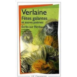 Fêtes galantes et Autres poèmes - Ecrits sur Rimbaud