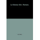 Le faiseur d'or. Roman