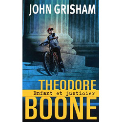 Theodore Boone. Enfant et justicier