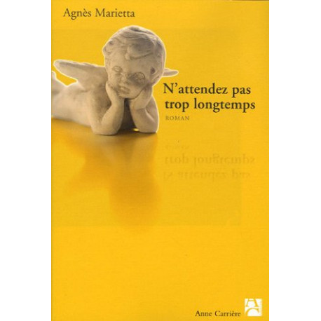 N'attendez pas trop longtemps