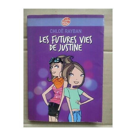 Chloë Rayban Les Futures vies de Justine