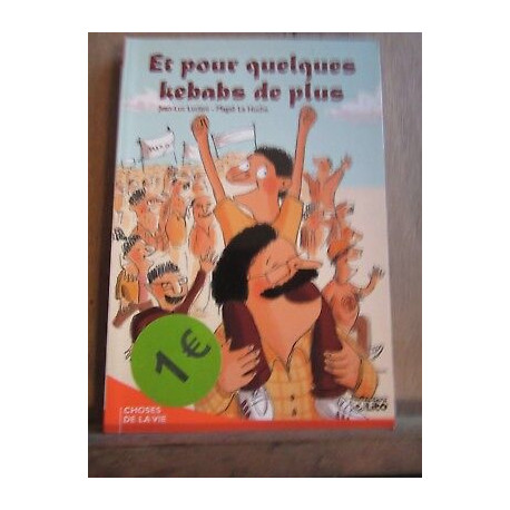 Luciani Le huche Et pour quelques kebabs de plus