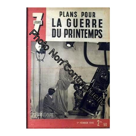 7 Jours N° 65 Du 01/02/1942 - Plans Pour La Guerre Du Printemps....