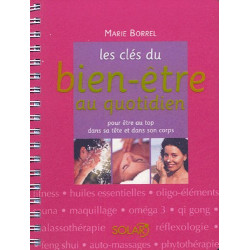Les clés du bien-être au quotidien : Pour être au top dans sa tête...