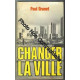 Changer La Ville