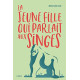La jeune fille qui parlait aux singes