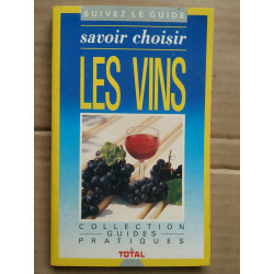 Savoir choisir les vins Collection guides pratiques