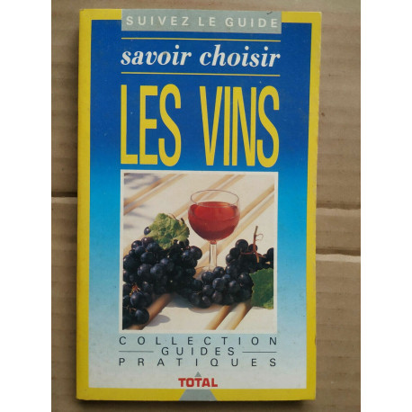 Savoir choisir les vins Collection guides pratiques