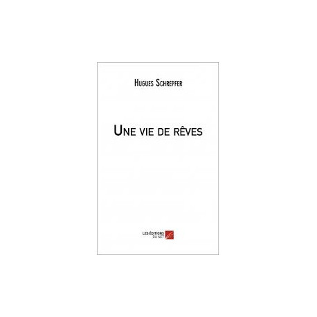 Une vie de rêves