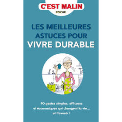 LES MEILLEURES ASTUCES POUR VIVRE DURABLE