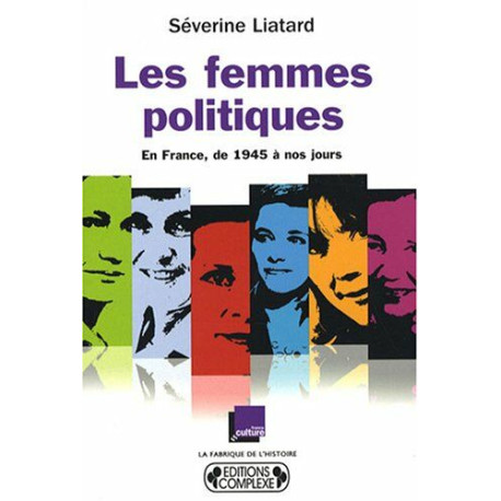 Les femmes politiques : En France de 1945 à nos jours