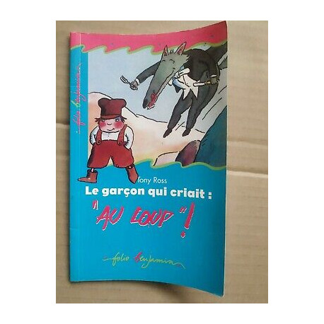 Tony Ross Le garçon qui criait au loup benjamin
