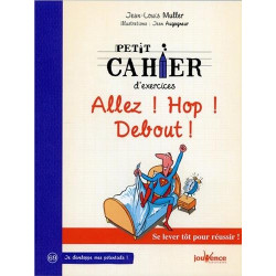Petit cahier d'exercices : Allez ! Hop ! Debout