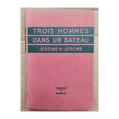 Jerome k Jerome Trois hommes dans un bateau rombaldi