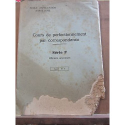 Cours de perfectionnement par correspondance Série F Officiers...