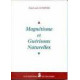 Magnétisme et guérisons naturelles