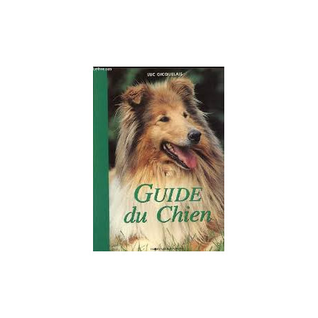 Guide du chien à l'usage de son maître
