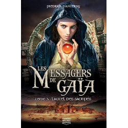 LES MESSAGERS DE GAIA Tome 3 : L'autel des sacrifiés