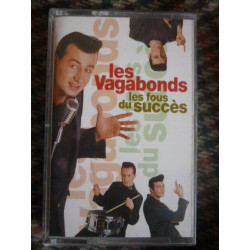 Les vagabonds Les fous du succès cassette Audio-K7 9031-74464-4
