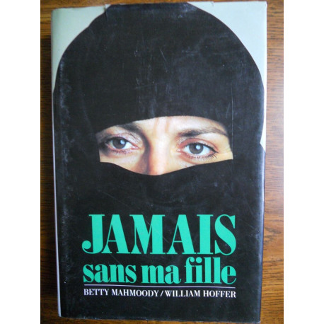 William hoffer Jamais sans ma fille France loisirs 1991