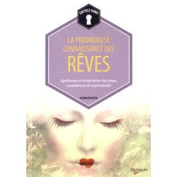 La prodigieuse connaissance des rêves : Significations et...