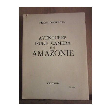 Aventures d'une Caméra en amazonie