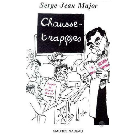 CHAUSSE-TRAP(P)ES. Vingt-six dictées amusantes comportant...