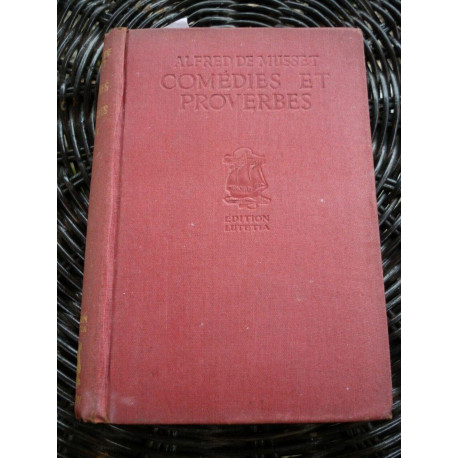 Alfred de musset Comédies et Proverbes Tome 1 lutetia nelson circa