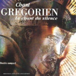 Chant Gregorien : Le chant du silence ( Double Compact)