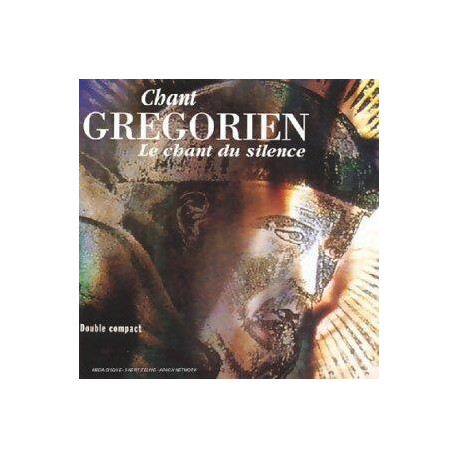 Chant Gregorien : Le chant du silence ( Double Compact)
