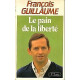 Le pain de la liberte