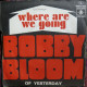 Where Are We Going / Of Yesterday