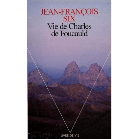 Vie de Charles de Foucauld