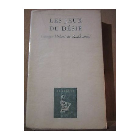Georges-Hubert de radkowski Les Jeux du désir