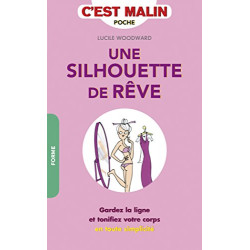 Une silhouette de rêve c'est malin