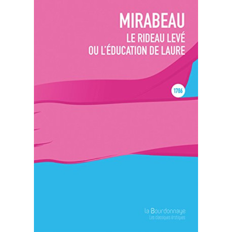 Le rideau levé ou l'éducation de Laure : Paru pour la première...