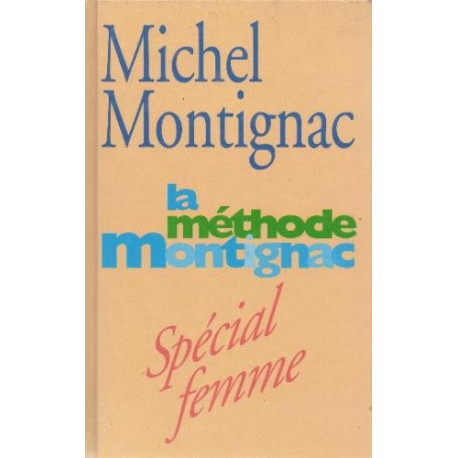 La méthode Montignac (special Femme)